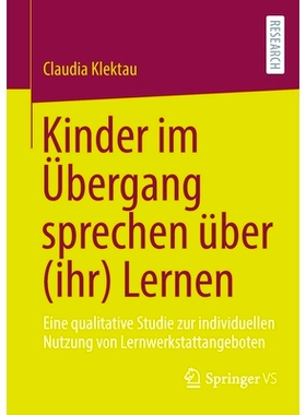 预订 Kinder im Übergang sprechen über (ihr) Lernen: Kinder im Übergang sprechen über (ihr) Lernen: 9783658382339