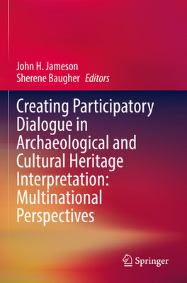 [预订]Creating Participatory Dialogue in Archaeological and Cultural Heritage Interpretation: Multinational Perspectiv