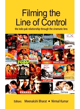 预订 Filming the Line of Control: The Indo-Pak Relationship through the Cinematic Lens: 9780367273149