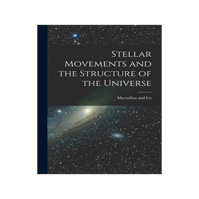 [预订]Stellar Movements and the Structure of the Universe 9781017427134