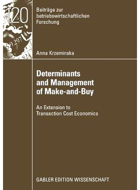 预订 Determinants and Management of Make-and-Buy: An Extension to Transaction Cost Economics: 9783834912756