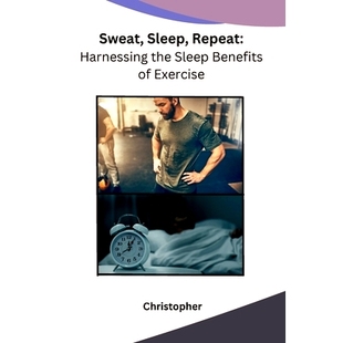 Repeat Harnessing Exercise Sweat 9798868988967 Sleep Benefits 预订 the