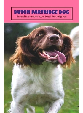 预订 Dutch Partridge Dog: General Information about Dutch Partridge Dog: 9798422928125