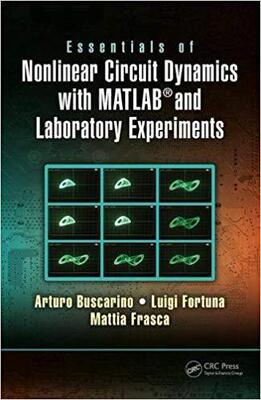 【预售】Essentials of Nonlinear Circuit Dynamics with MATLAB® and Laboratory Experiments
