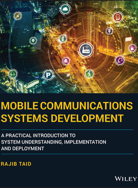 【预订】Mobile Communications Systems Development - A Practical Introduction To System Underst 9781119778684