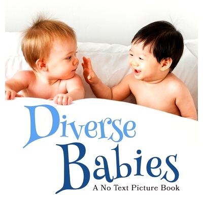 预订 Diverse Babies, A No Text Picture Book: A Calming Gift for Alzheimer Patients and Senior Citizens Living With Demen
