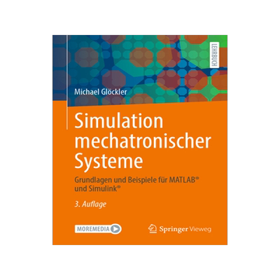 预订 Simulation Mechatronischer Systeme: Grundlagen Und Beispiele Für Matlab(r) Und Simulink(r)