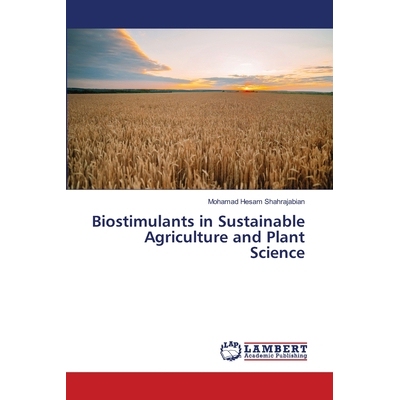 预订 Biostimulants in Sustainable Agriculture and Plant Science 生物刺激素在可持续农业和植物科学中的应用: 9786208457877