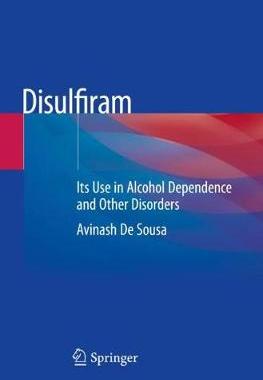 【预订】Disulfiram: Its Use in Alcohol Dependence and Other Disorders