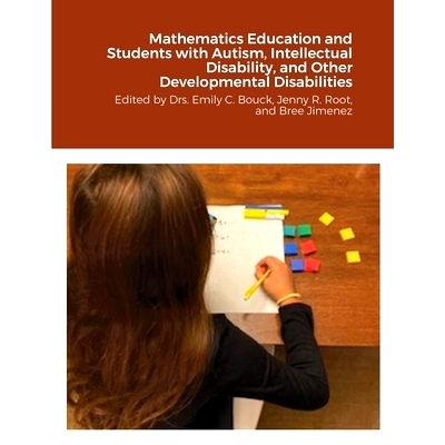 预订 Mathematics Education and Students with Autism, Intellectual Disability, and Other Developmental Disabilities: Edit