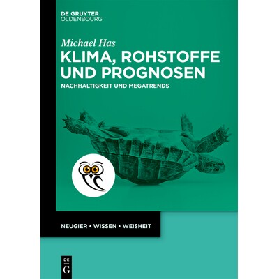 预订 Klima, Rohstoffe und Prognosen: Nachhaltigkeit und Megatrends 气候、原材料和预测：可持续性和大趋势: 9783111610856