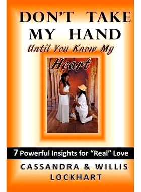 预订 Don’t Take My Hand Until You Know My Heart: 8 Powerful Lessons of True Love: 9781490353623