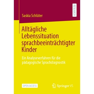 预订 Alltägliche Lebenssituation sprachbeeinträchtigter Kinder: Ein Analyseverfahren für die pädagogische Sprachdiag