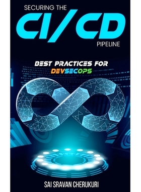 预订 Securing the CI/CD Pipeline: Best Practices for DevSecOps