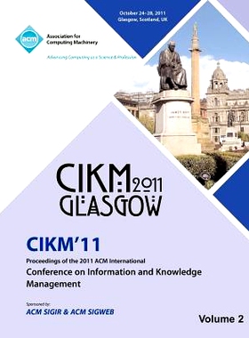 预订 Information and Knowledge Management. ACM Conference. 20th 2011. (Cikm 11, Vol 2): Held 24-28 October 2011, Glasgow