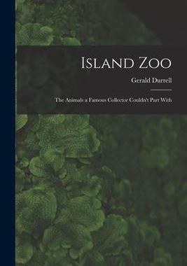 [预订]Island Zoo; the Animals a Famous Collector Couldn’t Part With 9781013304439