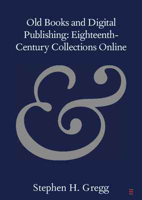 【预订】Old Books and Digital Publishing: Eighteenth-Century Collections Online