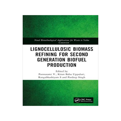 [预订]Lignocellulosic Biomass Refining for Second Generation Biofuel Production 9781032067001