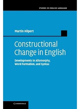 预订 Constructional Change in English: Developments in Allomorphy, Word Formation, and Syntax 英语的结构变化：语素变体、