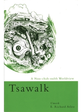预订 Tsawalk: A Nuu-Chah-Nulth Worldview: 9780774810845
