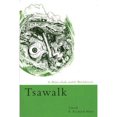 预订 Tsawalk: A Nuu-Chah-Nulth Worldview: 9780774810845