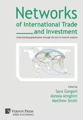 [预订]Networks of International Trade and Investment: Understanding globalisation through the lens of netw 9781622730650