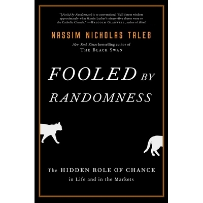预订 Fooled by Randomness: The Hidden Role of Chance in Life and in the Markets: 9781400067930