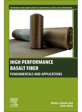 预订 High Performance Basalt Fiber: Fundamentals and Applications 高性能玄武岩纤维：基础与应用: 9780443160417