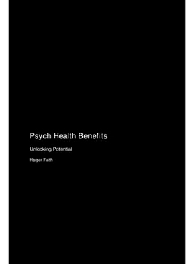 预订 Psych Health Benefits: Unlocking Potential: 9781779611246