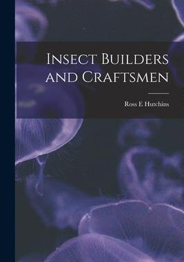 [预订]Insect Builders and Craftsmen 9781015277922