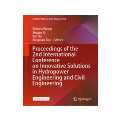 [预订]Proceedings of the 2nd International Conference on Innovative Solutions in Hydropower Engineering an 9789819917471