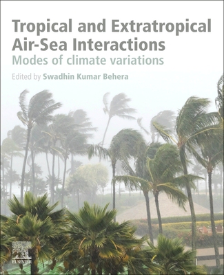 【预订】Tropical and Extratropical Air-Sea Interactions: Modes of Climate Variations