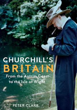 【预订】Churchill`s Britain - From the Antrim Coast to the Isle of Wight 9781909961746