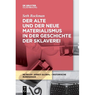 预订 Der alte und der neue Materialismus in der Geschichte der Sklaverei 奴隶制历史上的新旧唯物主义: 9783110748963
