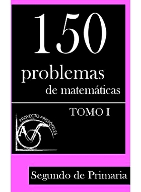 预订 150 Problemas de Matematicas Para Segundo de Primaria (Tomo 1): 9781495388002