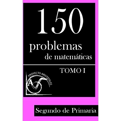 预订 150 Problemas de Matematicas Para Segundo de Primaria (Tomo 1): 9781495388002