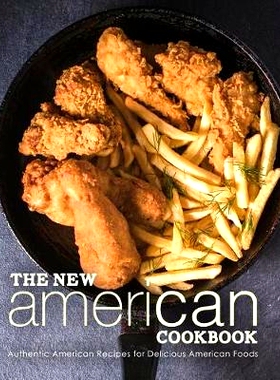 预订 The New American Cookbook: Authentic American Recipes for Delicious American Foods (2nd Edition): 9781092582797