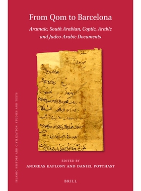 预订 From Qom to Barcelona: Aramaic, South Arabian, Coptic, Arabic and Judeo-Arabic Documents 从库姆到巴塞罗那：阿拉姆语