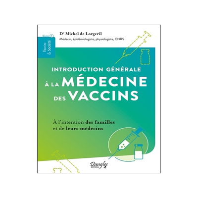 预订 Introduction générale à la médecine des vaccins : à l’intention des familles et de leurs médecins