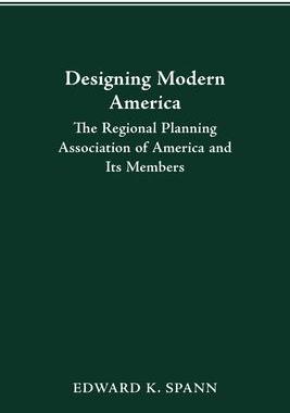 [预订]Designing Modern America: The Regional Planning Association of America and Its Members 9780814257555