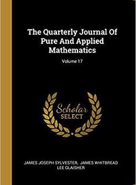 【预售】The Quarterly Journal of Pure and Applied Mathematics; Volume 17
