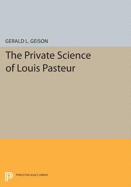 【预订】The Private Science of Louis Pasteur
