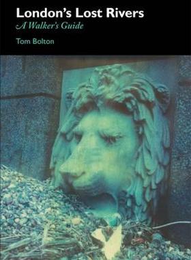 【预订】London’s Lost Rivers: A Surface Dweller’s Guide