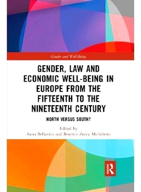 预订 Gender, Law and Economic Well-Being in Europe from the Fifteenth to the Nineteenth Century: North versus South? 十