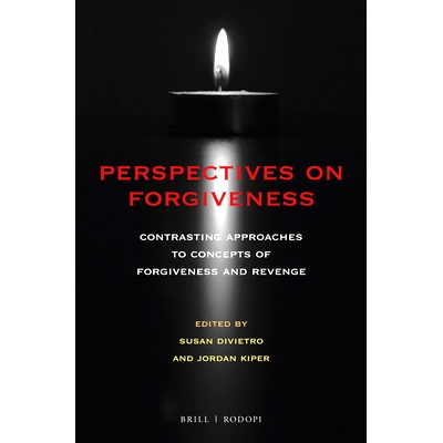 预订 Perspectives on Forgiveness: Contrasting Approaches to Concepts of Forgiveness and Revenge 对宽恕的透视：对宽恕与复