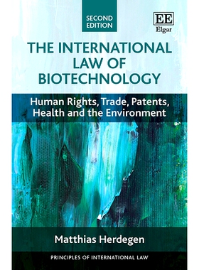 预订 The International Law of Biotechnology: Human Rights, Trade, Patents, Health and the Environment 生物技术国际法: 97