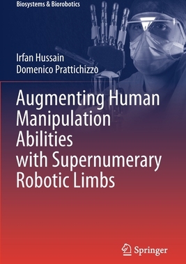 【预订】Augmenting Human Manipulation Abilities with Supernumerary Robotic Limbs 9783030520045