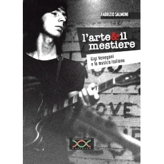 预订 L’arte & il mestiere : Gigi Venegoni e la musica italiana: 9788898549610