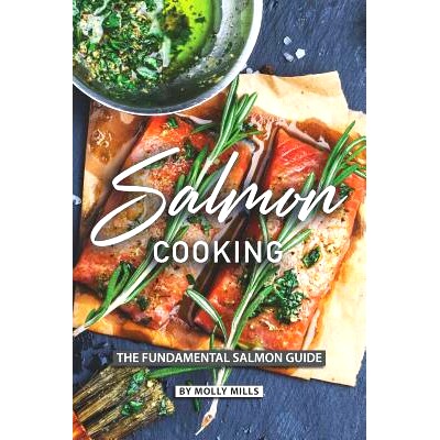 预订 Salmon Cooking: The Fundamental Salmon Guide: 9781073460342