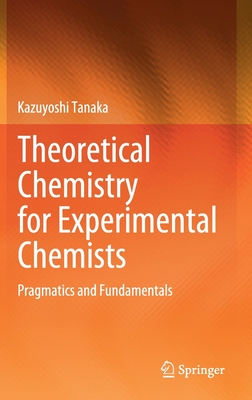 【预订】Theoretical Chemistry for Experimental Chemists